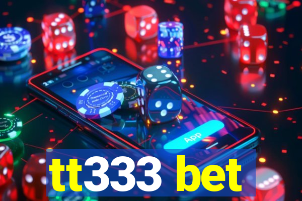 tt333 bet