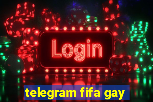 telegram fifa gay