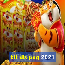 kit dls psg 2021