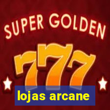 lojas arcane