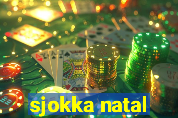 sjokka natal