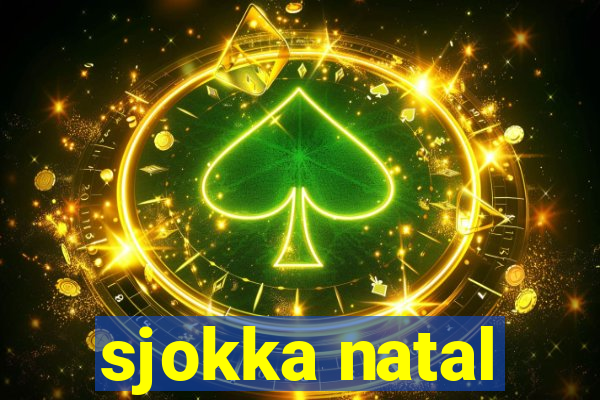 sjokka natal