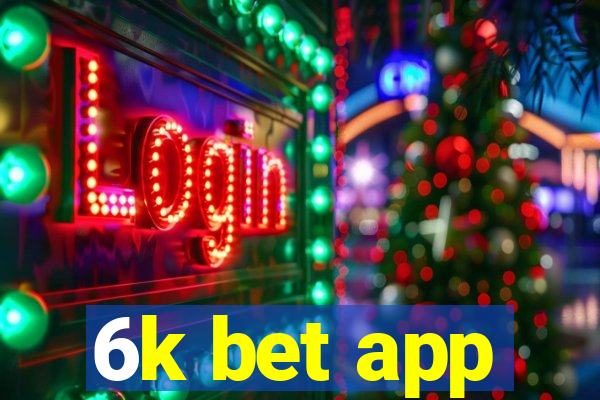 6k bet app