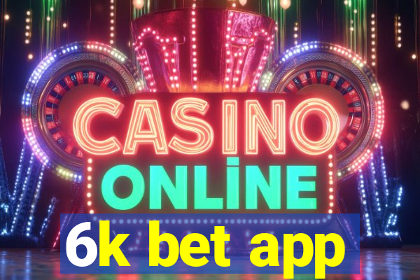 6k bet app