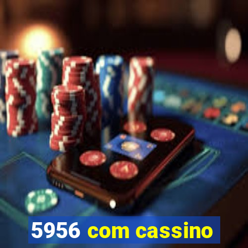 5956 com cassino