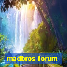 madbros forum