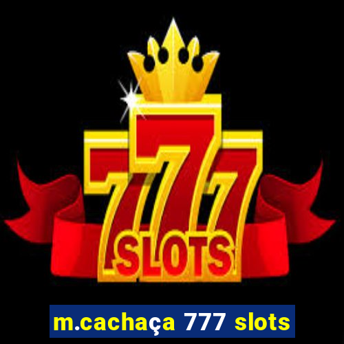 m.cachaça 777 slots