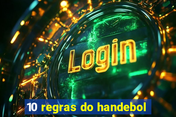 10 regras do handebol