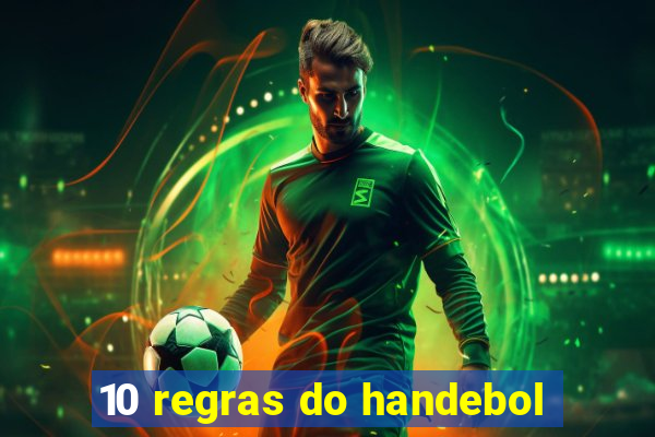 10 regras do handebol