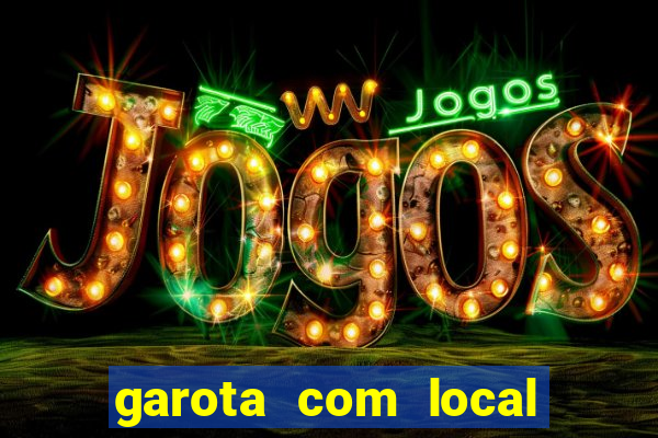 garota com local em joinville