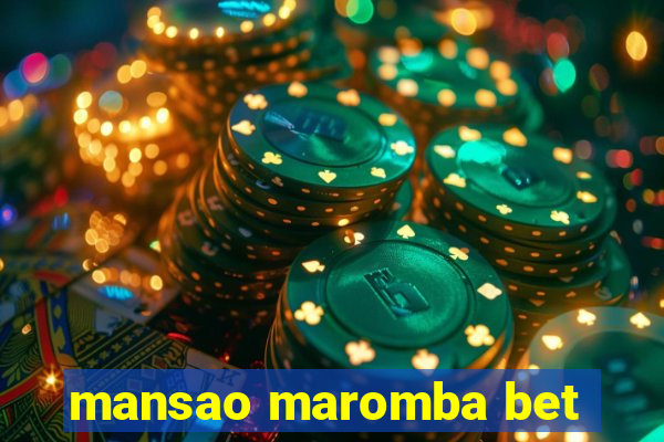 mansao maromba bet