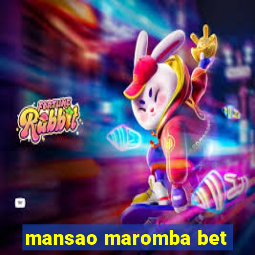 mansao maromba bet