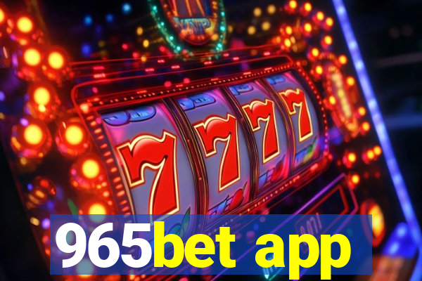 965bet app