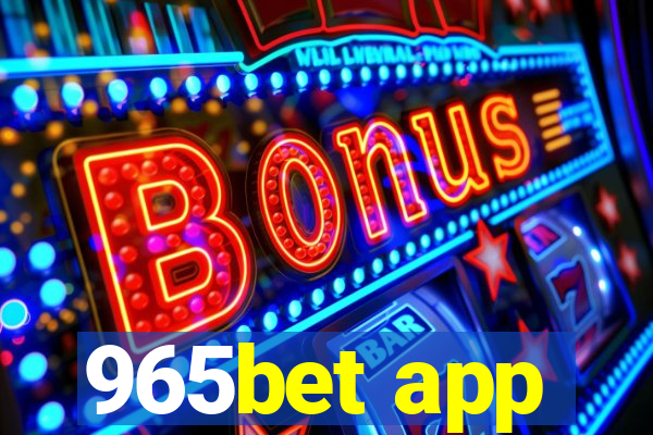 965bet app