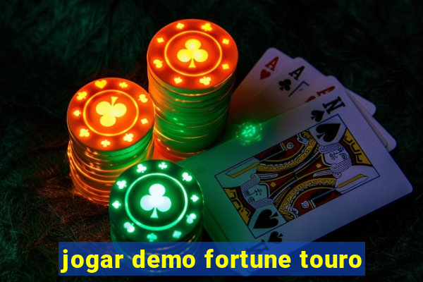 jogar demo fortune touro