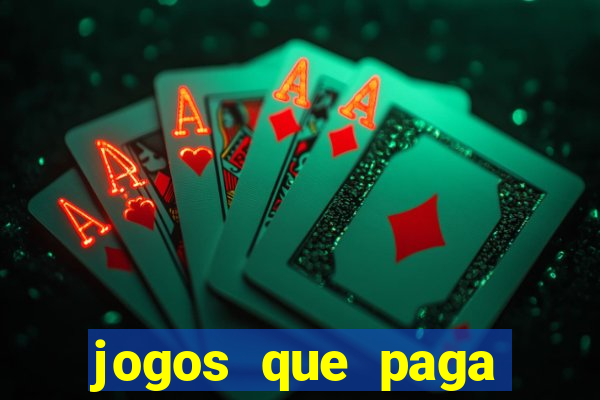 jogos que paga dinheiro de verdade no paypal