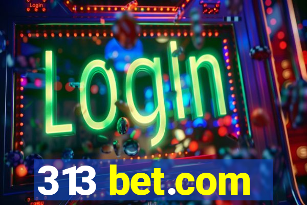 313 bet.com