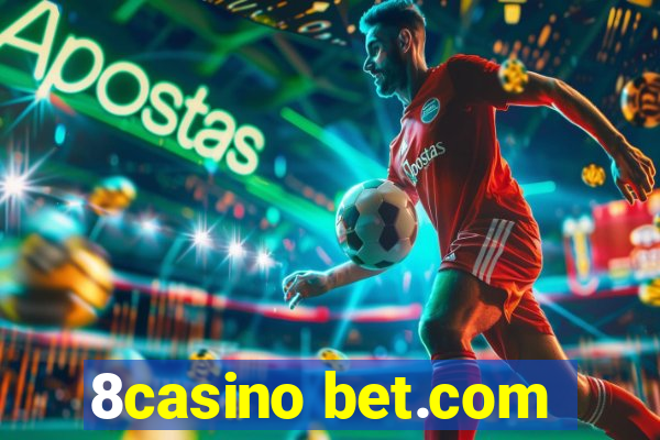 8casino bet.com