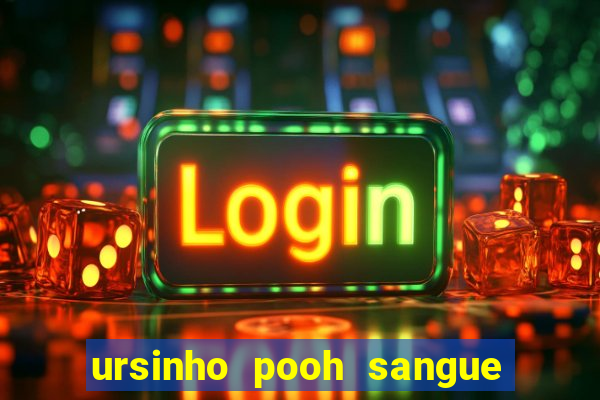 ursinho pooh sangue e mel 2 download