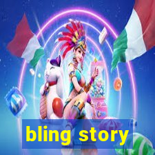 bling story