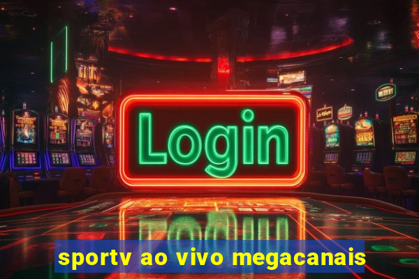 sportv ao vivo megacanais