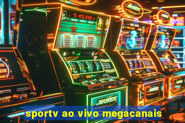 sportv ao vivo megacanais