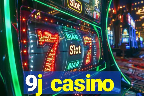 9j casino