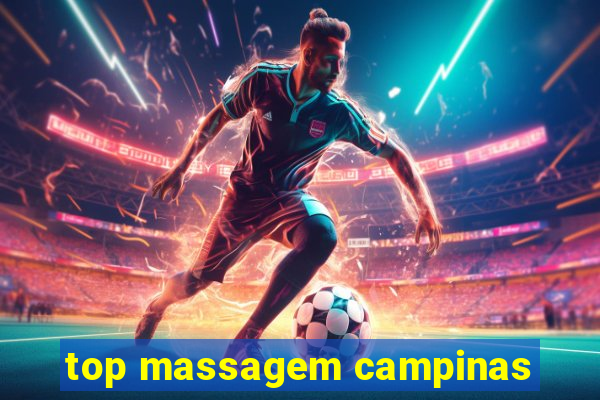 top massagem campinas