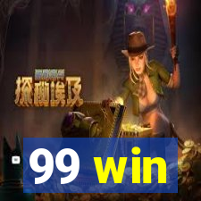 99 win