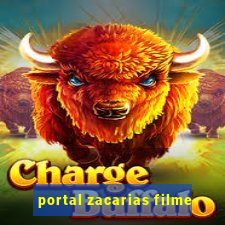 portal zacarias filme