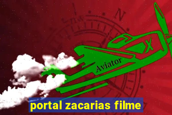 portal zacarias filme