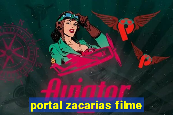 portal zacarias filme