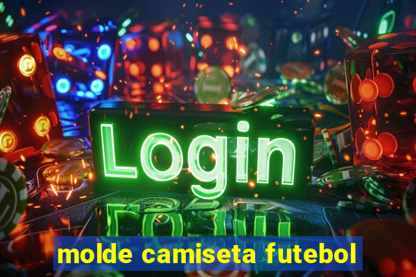 molde camiseta futebol