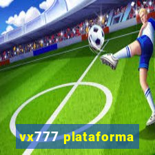 vx777 plataforma