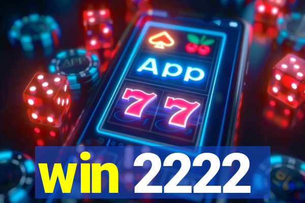 win 2222