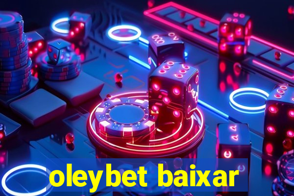 oleybet baixar