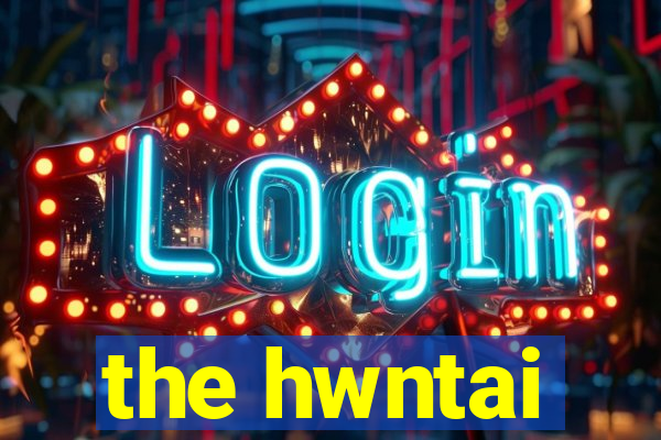 the hwntai