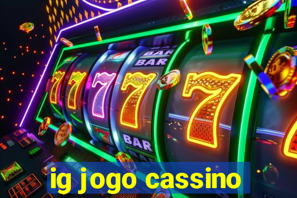 ig jogo cassino