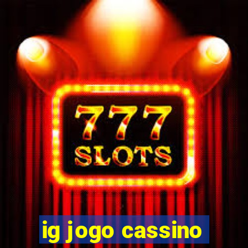 ig jogo cassino