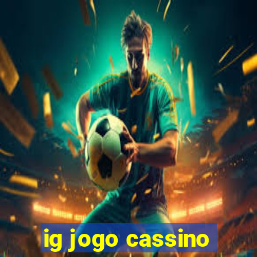 ig jogo cassino