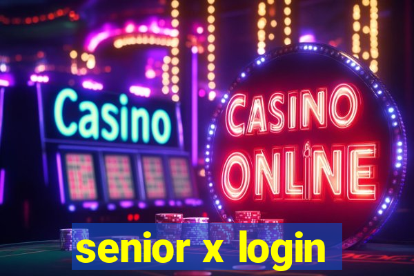 senior x login