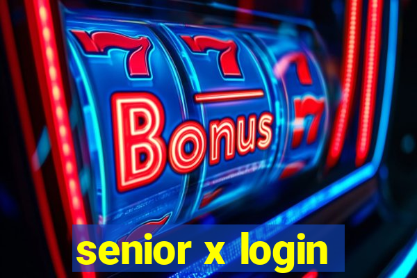 senior x login