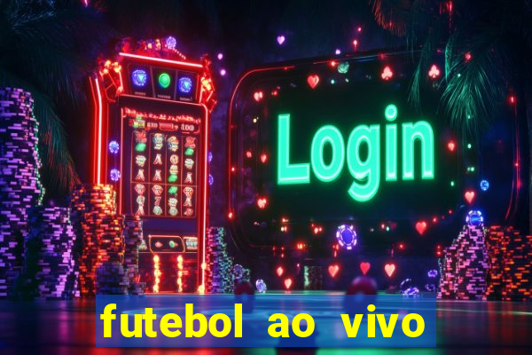 futebol ao vivo multi canais