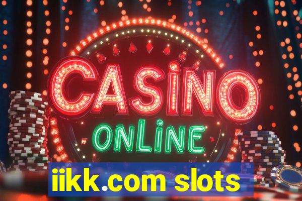 iikk.com slots