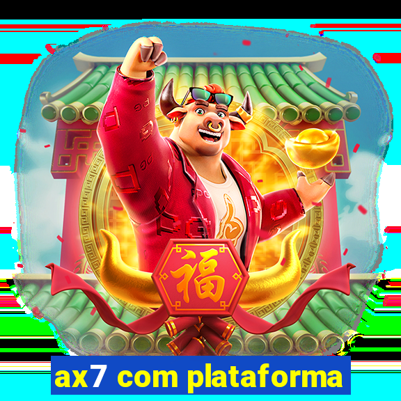 ax7 com plataforma