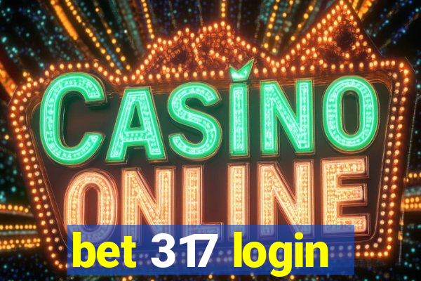 bet 317 login