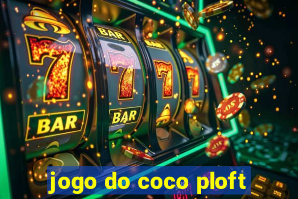 jogo do coco ploft