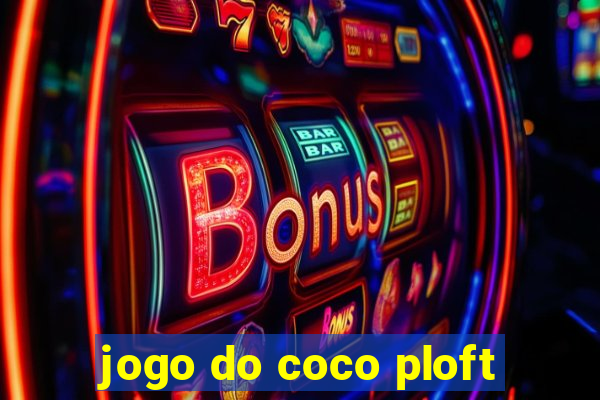 jogo do coco ploft