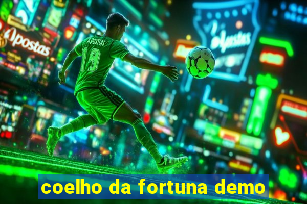 coelho da fortuna demo