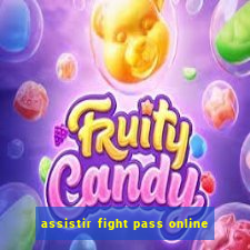 assistir fight pass online